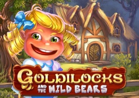 Goldilocks and The Wild Bears