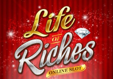 Life Of Riches