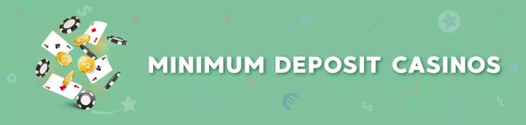 Kasino Deposit Minimum